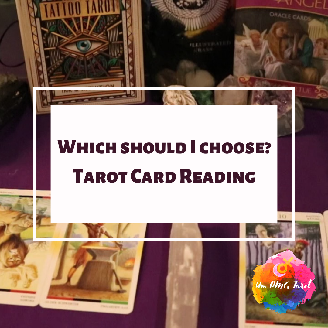 Which Should I Choose? Tarot Card Reading